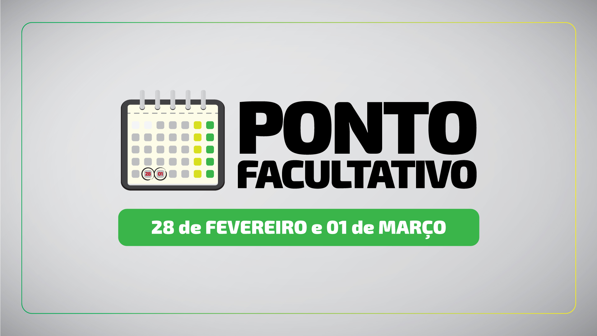 PONTO FACULTATIVO NOS DIA 28 DE FEVEREIRO E 1º DE MARÇO