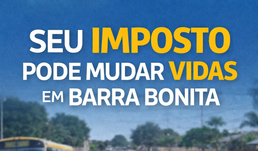 SEU IMPOSTO PODE MUDAR VIDAS EM BARRA BONITA