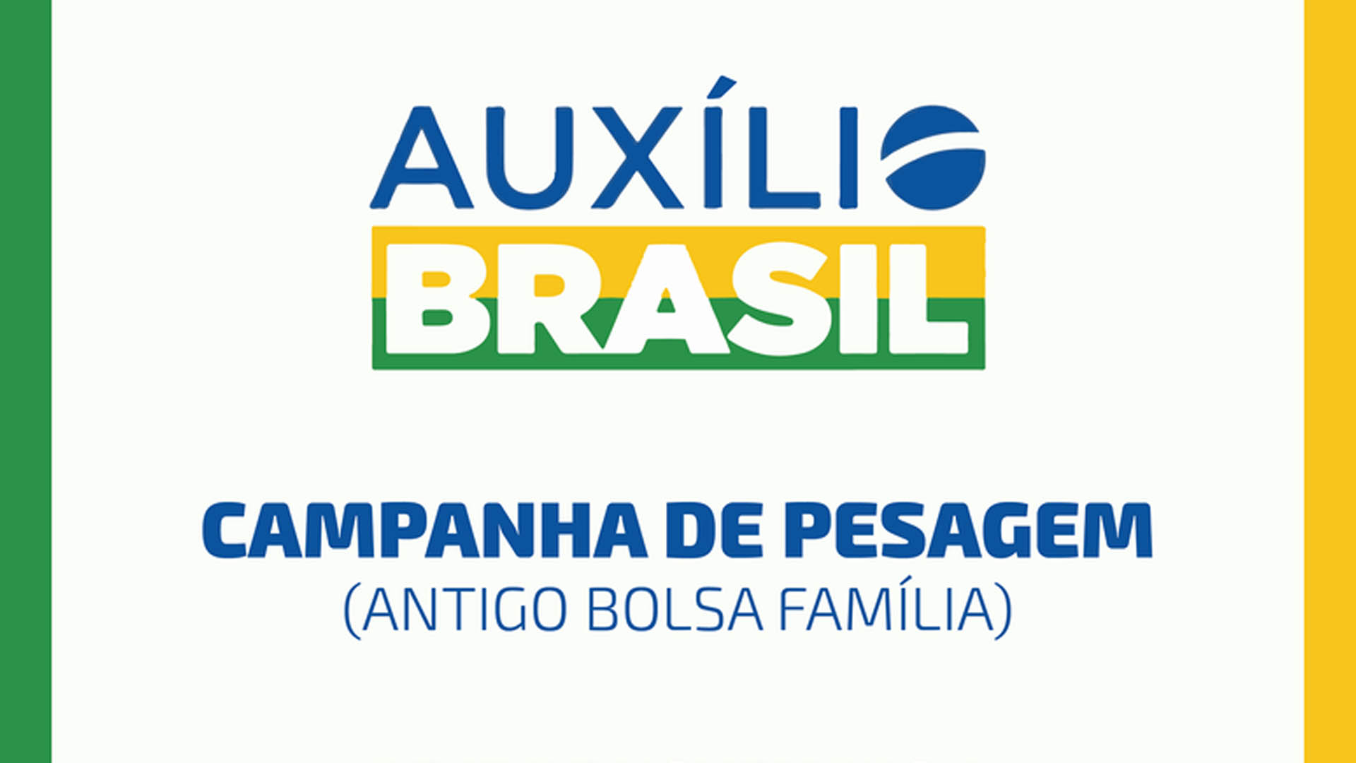 CAMPANHA DE PESAGEM DO PROGRAMA AUXÍLIO BRASIL (ANTIGO BOLSA FAMÍLIA)