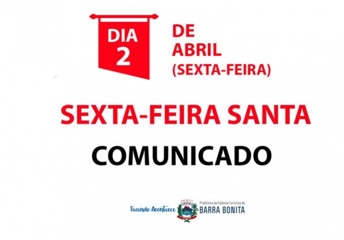 COMUNICADO SOBRE O FERIADO DO DIA 02 DE ABRIL, SEXTA-FEIRA SANTA