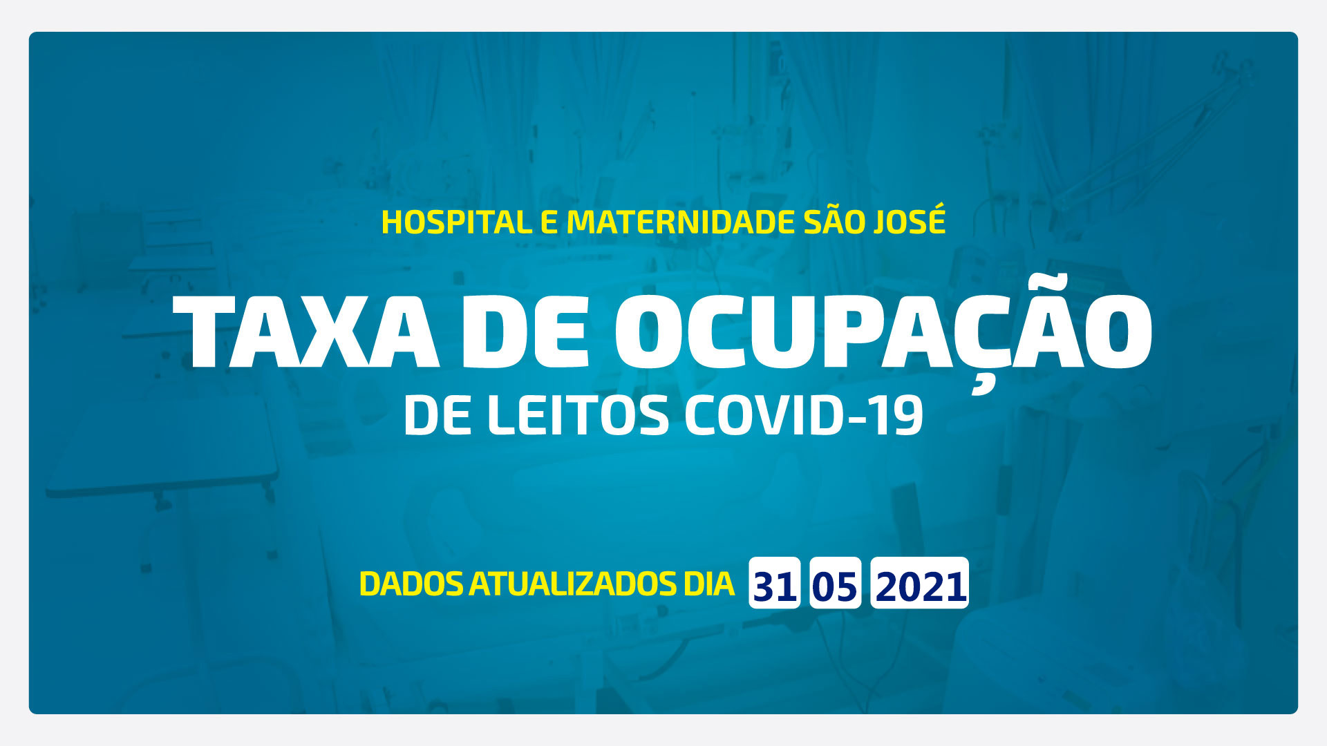 TAXA DE OCUPAÇÃO DE LEITOS DE COVID-19 ATUALIZADA DIA 31/05/2021