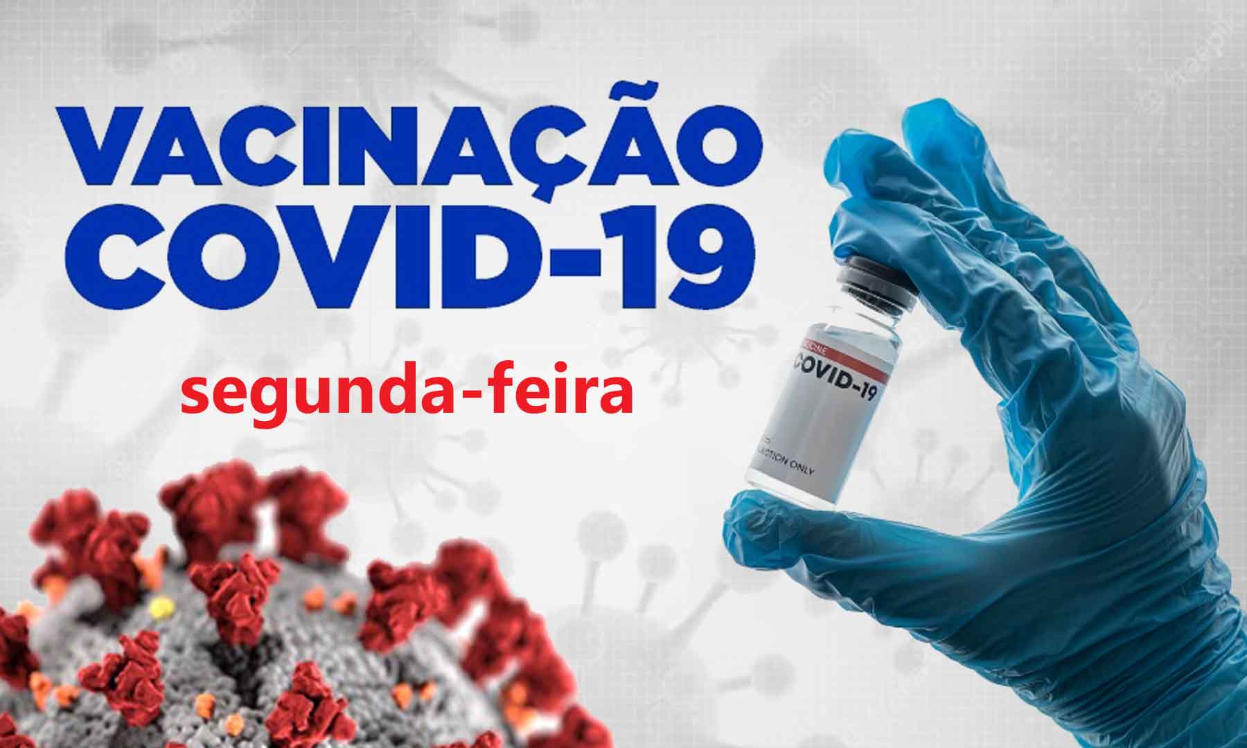 VACINAÇÃO COVID-19 - SEGUNDA-FEIRA
