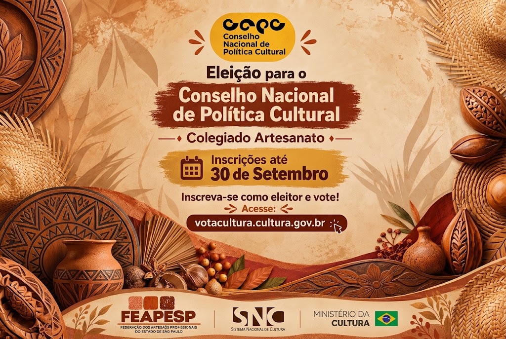 ARTESÃOS DE BARRA BONITA: PARTICIPEM DAS ELEIÇÕES DO CONSELHO NACIONAL DE POLÍTICA CULTURAL