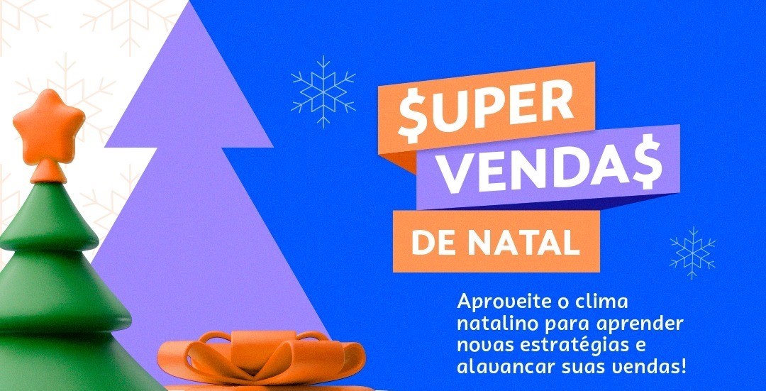 TURBINE SUAS VENDAS NO NATAL COM O PROGRAMA SUPER VENDAS