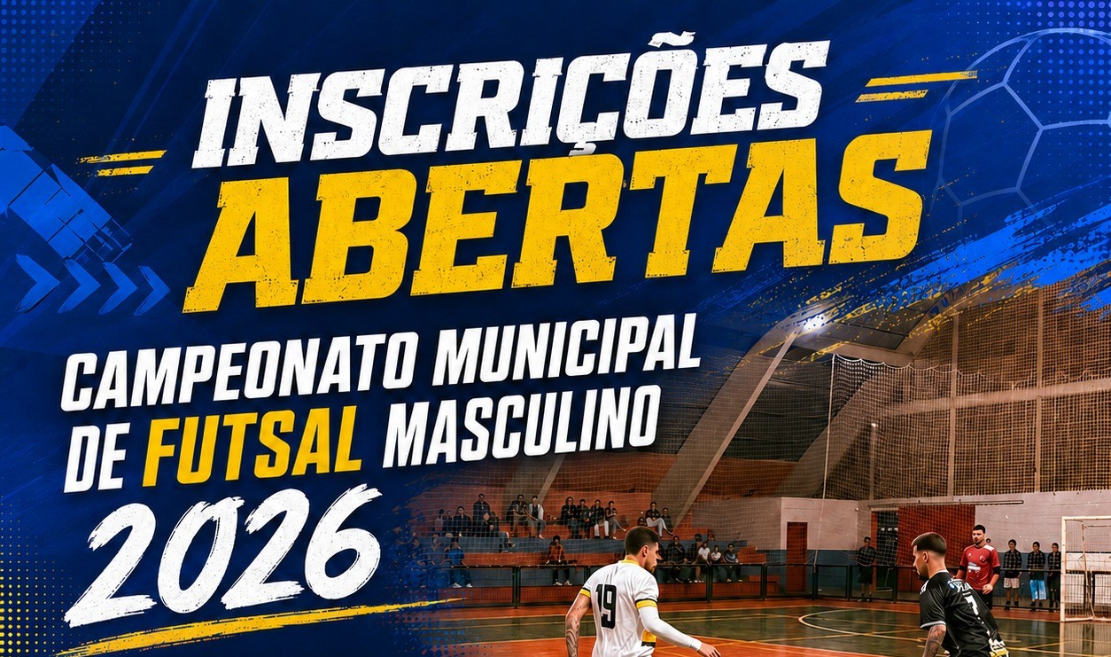 A BOLA VAI ROLAR! INSCRIÇÕES ABERTAS PARA O CAMPEONATO MUNICIPAL DE FUTSAL MASCULINO 2026