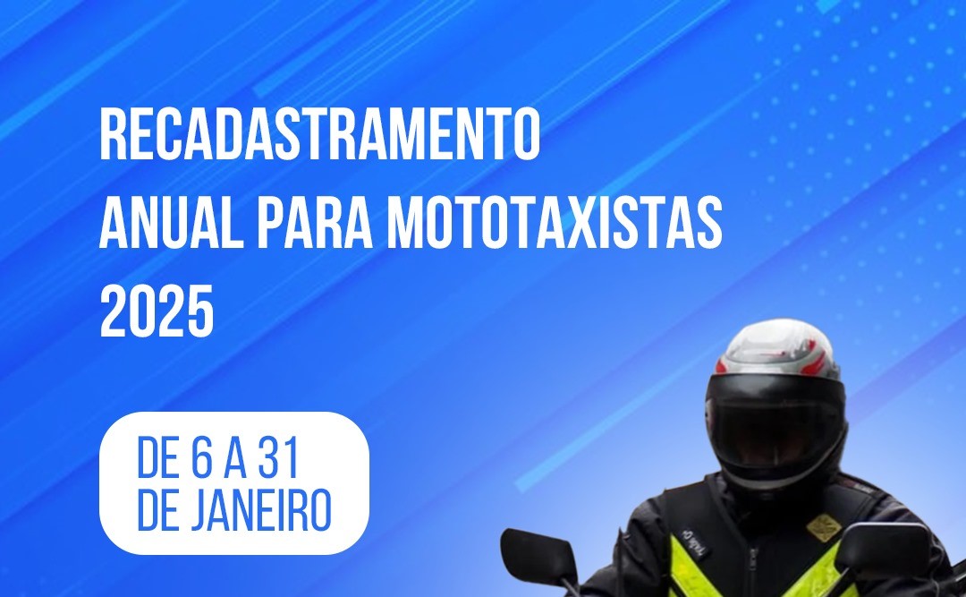 ATENÇÃO, MOTOTAXISTAS! RECADASTRAMENTO ANUAL COMEÇA DIA 6 DE JANEIRO