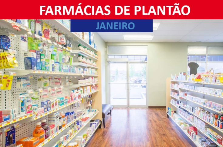FARMÁCIAS DE PLANTÃO - JANEIRO