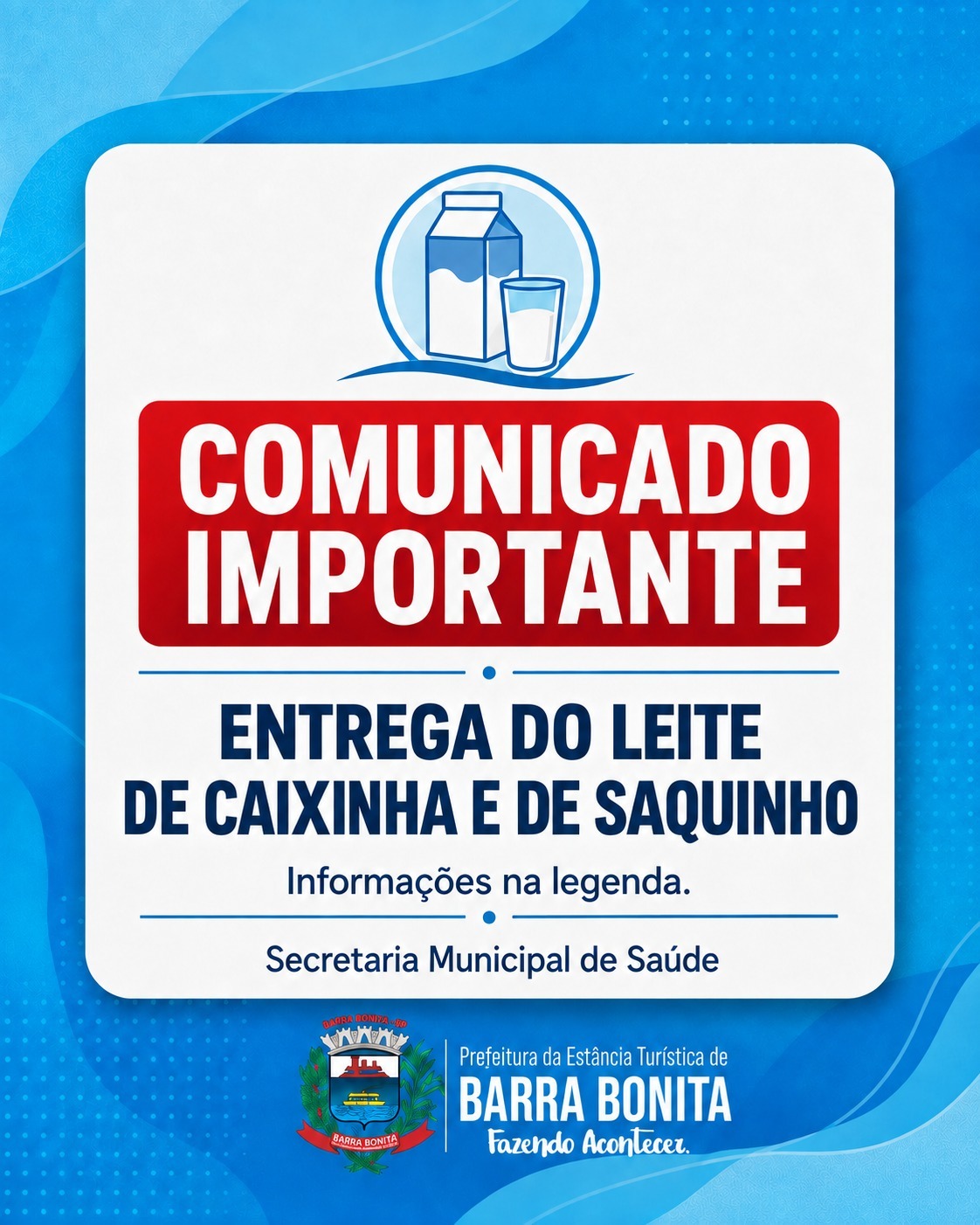 COMUNICADO IMPORTANTE - ENTREGA DO LEITE DE CAIXINHA E DE SAQUINHO