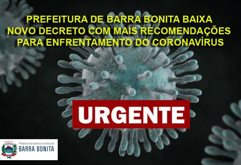 PREFEITURA DE BARRA BONITA BAIXA NOVO DECRETO COM MAIS RECOMENDAÇÕES PARA ENFRENTAMENTO DO CORONAVÍRUS
