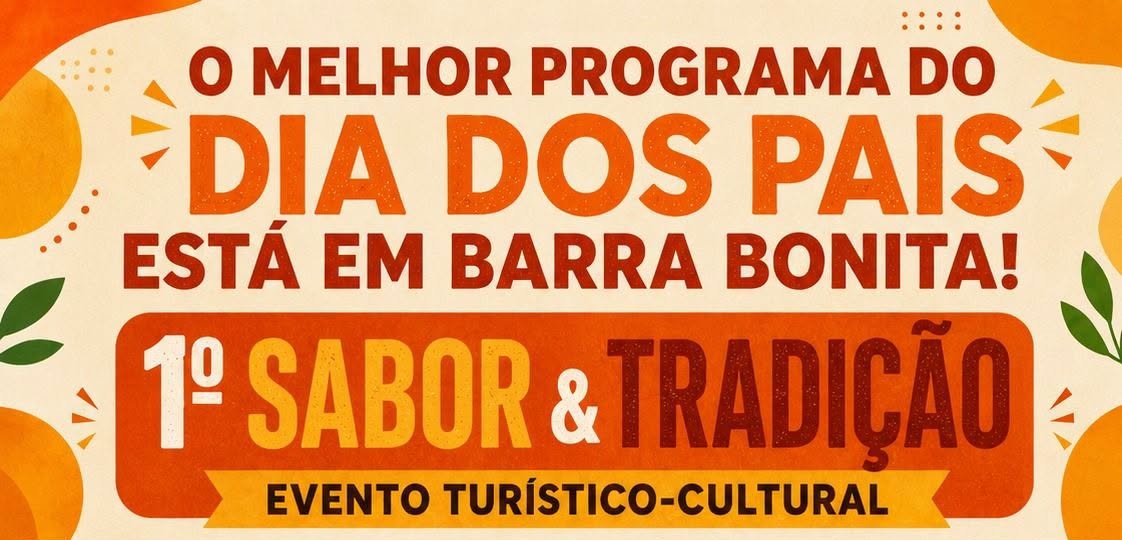REÚNA A FAMÍLIA E VENHA CELEBRAR O DIA DOS PAIS NO 1º SABOR & TRADIÇÃO