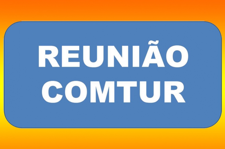 COMTUR CONVIDA A TODOS PARA REUNIÃO